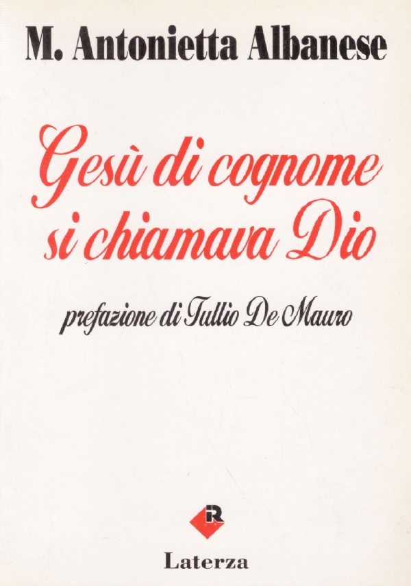 GESU’ DI COGNOME SI CHIAMAVA DIO