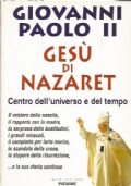 GESU’ DI NAZARETH. Centro dell’universo e del tempo