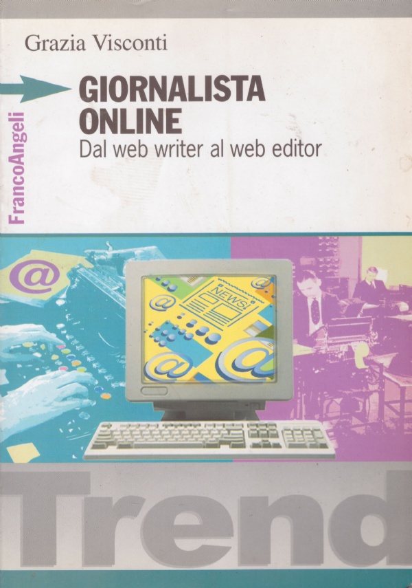 GIORNALISTA ONLINE. Dal web writer al web editor