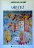 GIOTTO - prima parte (I Maestri del colore n. 14)