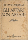 GLI AFFARI SON AFFARI. Commedia in tre atti