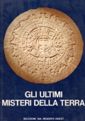 GLI ULTIMI MISTERI DELLA TERRA