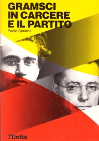 GRAMSCI IN CARCERE E IL PARTITO