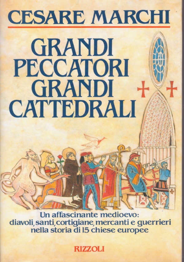 GRANDI PECCATORI, GRANDI CATTEDRALI