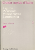 GUIDA RAPIDA D’ITALIA: LIGURIA, PIEMONTE, VALLE D’AOSTA, LOMBARDIA