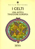 I CELTI. Una antica tradizione europea