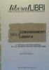 I COMANDAMENTI DELLA LIBERTA’ - L’etica necessaria alle democrazie moderne