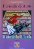 I CRISTALLI DI ATON