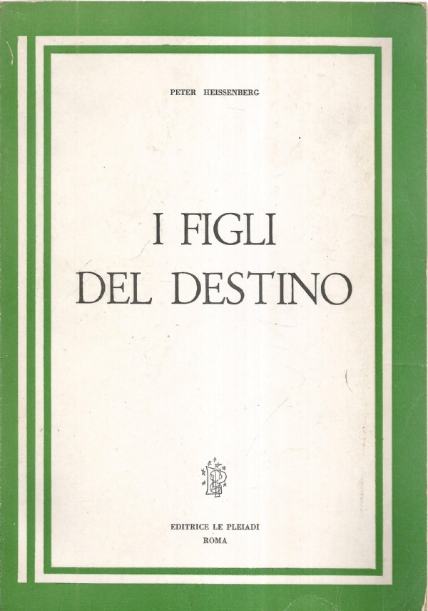 I FIGLI DEL DESTINO