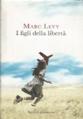 I FIGLI DELLA LIBERTA’