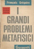 I GRANDI PROBLEMI METAFISICI