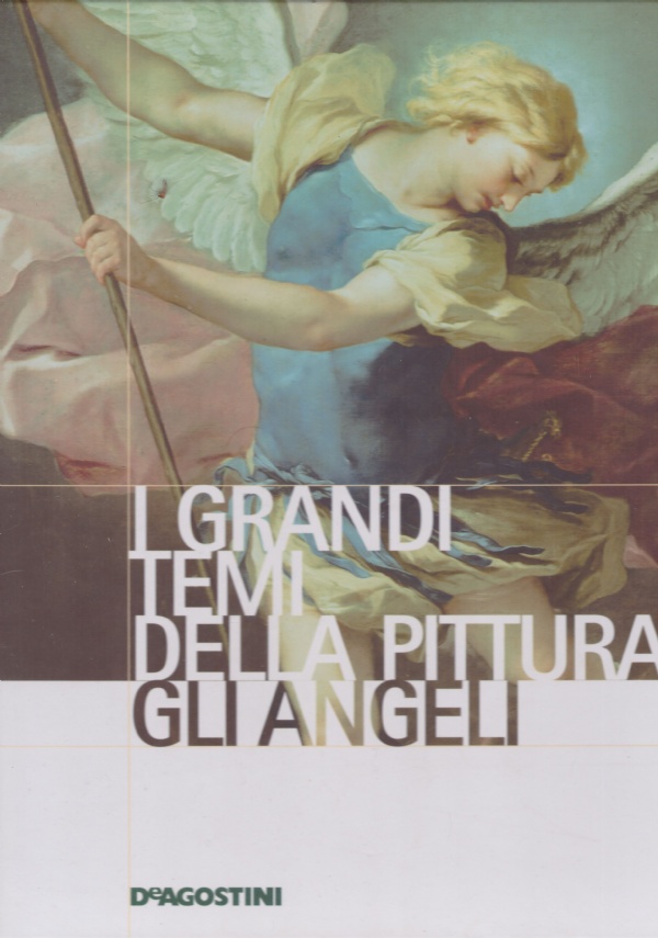 I GRANDI TEMI DALLA PITTURA: GLI ANGELI