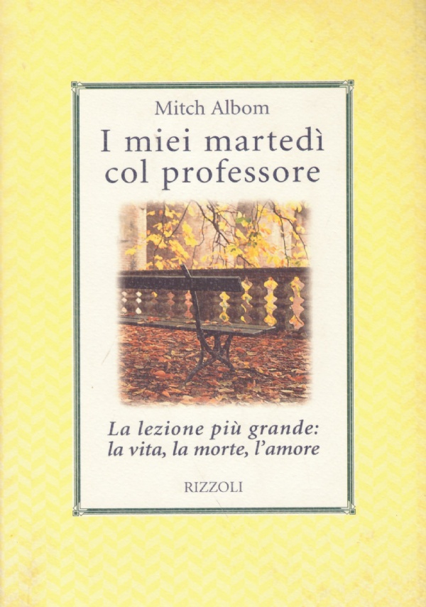 I MIEI MARTEDI’ COL PROFESSORE. La lezione più grande: la …