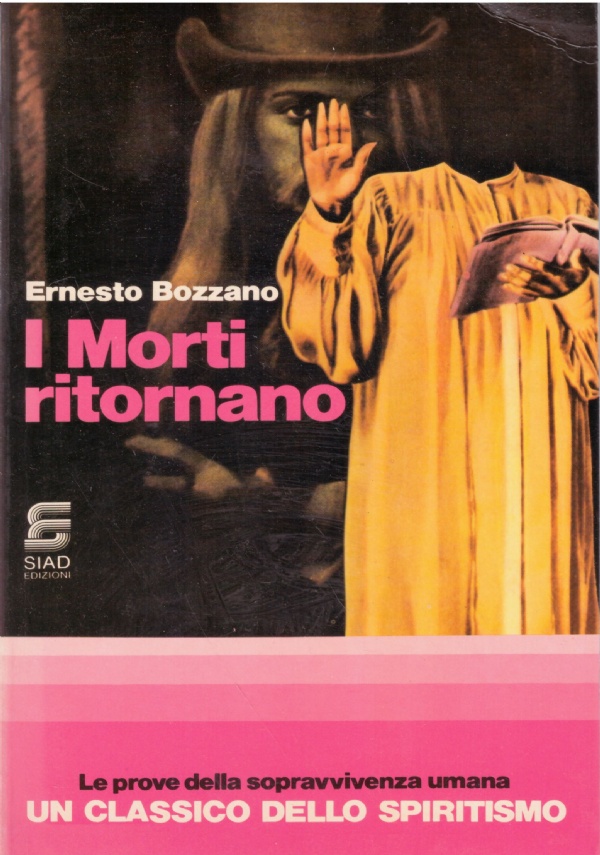 I MORTI RITORNANO. Le prove della sopravvivenza umana