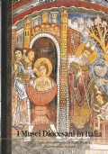 I MUSEI DIOCESANI IN ITALIA. Terzo volume