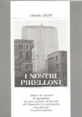 I NOSTRI PIRELLONI. Album di ricordi in agrodolce di una …