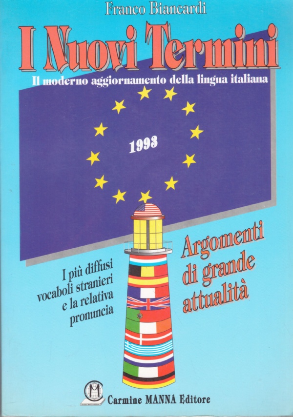 I NUOVI TERMINI. Il moderno aggiornamento della lingua italiana (con …