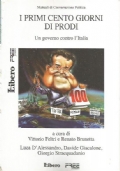 I PRIMI CENTO GIORNI DI PRODI. Un governo contro l’Italia