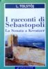 I RACCONTI DI SEBASTOPOLI: LA SONATA A KREUTZER