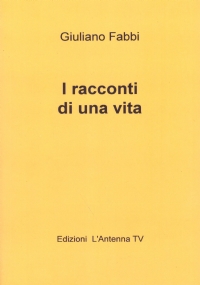 I RACCONTI DI UNA VITA