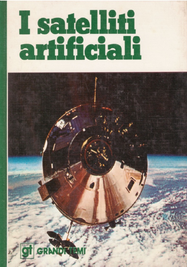 I SATELLITI ARTIFICIALI