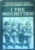 I TRE MOSCHETTIERI .