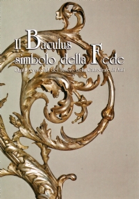 IL BACULUS SIMBOLO DELLA FEDE. Quattro pastorali del Tesoro della …