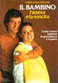 IL BAMBINO. L’attesa e la nascita