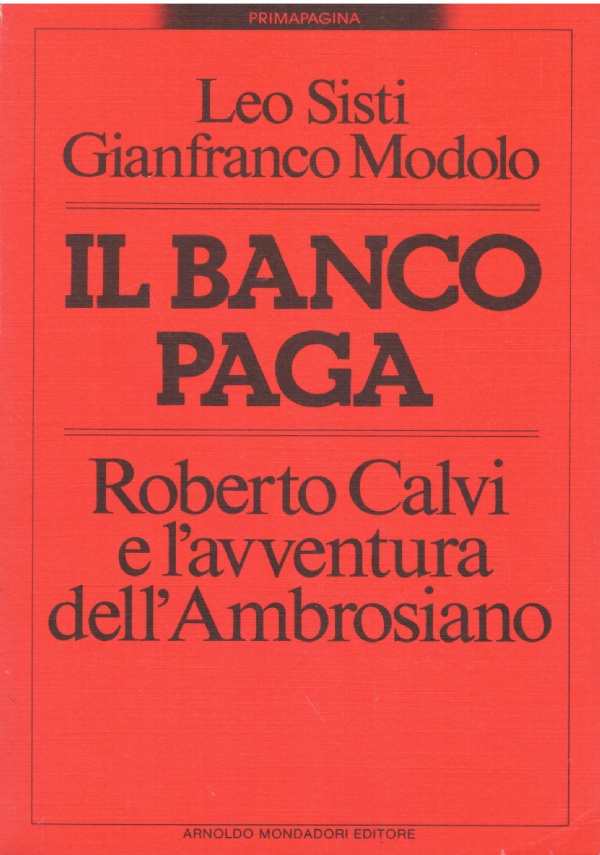 IL BANCO PAGA. Roberto Calvi e l’avventura dell’Ambrosiano