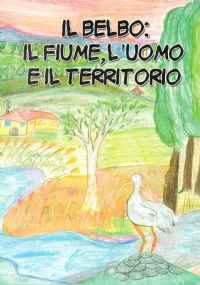 IL BELBO: IL FIUME, L’UOMO E IL TERRITORIO