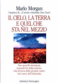 IL CIELO, LA TERRA E QUEL CHE STA NEL MEZZO