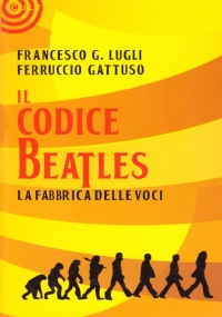 IL CODICE BEATLES. La fabbrica delle voci