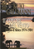 IL COLORE DEL VENTO - Diario d’Africa 1974-1984