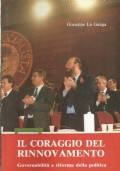 IL CORAGGIO DEL RINNOVAMENTO. Governabilità e riforma della politica