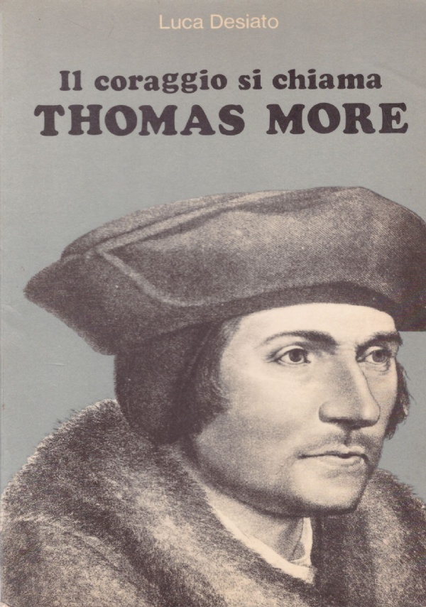 IL CORAGGIO SI CHIAMA THOMAS MORE