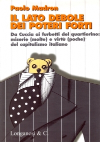 IL LATO DEBOLE DEI POTERI FORTI. Da Cuccia ai furbetti …