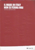 IL MADE IN ITALY NON SI FERMA MAI. Annual report …