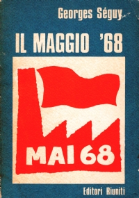IL MAGGIO ’68. Testimonianza di un sindacalista