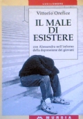 IL MALE DI ESISTERE - Con Alessandra nell’inferno della depressione …
