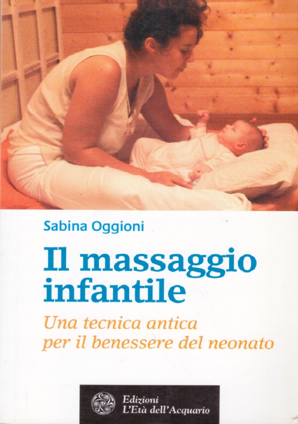 IL MASSAGGIO INFANTILE. Una tecnica antica per il benessere del …