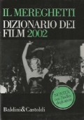 IL MEREGHETTI. DIZIONARIO DEI FILM 2002