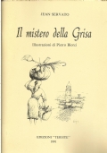 IL MISTERO DELLA GRISA - Illustrazioni di Pietro Biorci