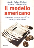 IL MODELLO AMERICANO. Egemonia e consenso nell’era della globalizzazione