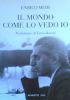 IL MONDO COME LO VEDO IO