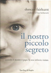 IL NOSTRO PICCOLO SEGRETO - Quando il mostro è papà …