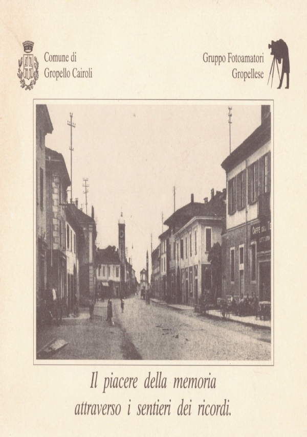 IL PIACERE DELLA MEMORIA ATTRAVERSO I SENTIERI DEI RICORDI