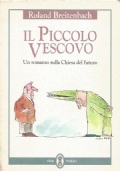 IL PICCOLO VESCOVO. Un romanzo sulla Chiesa del futuro