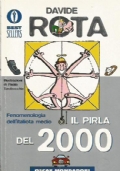 IL PIRLA DEL 2000. Fenomenologia dell’italiota medio