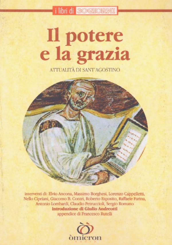 IL POTERE E LA GRAZIA. Attualità di Sant’Agostino