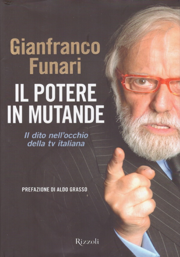 IL POTERE IN MUTANDE. Il dito nell’occhio della tv italiana